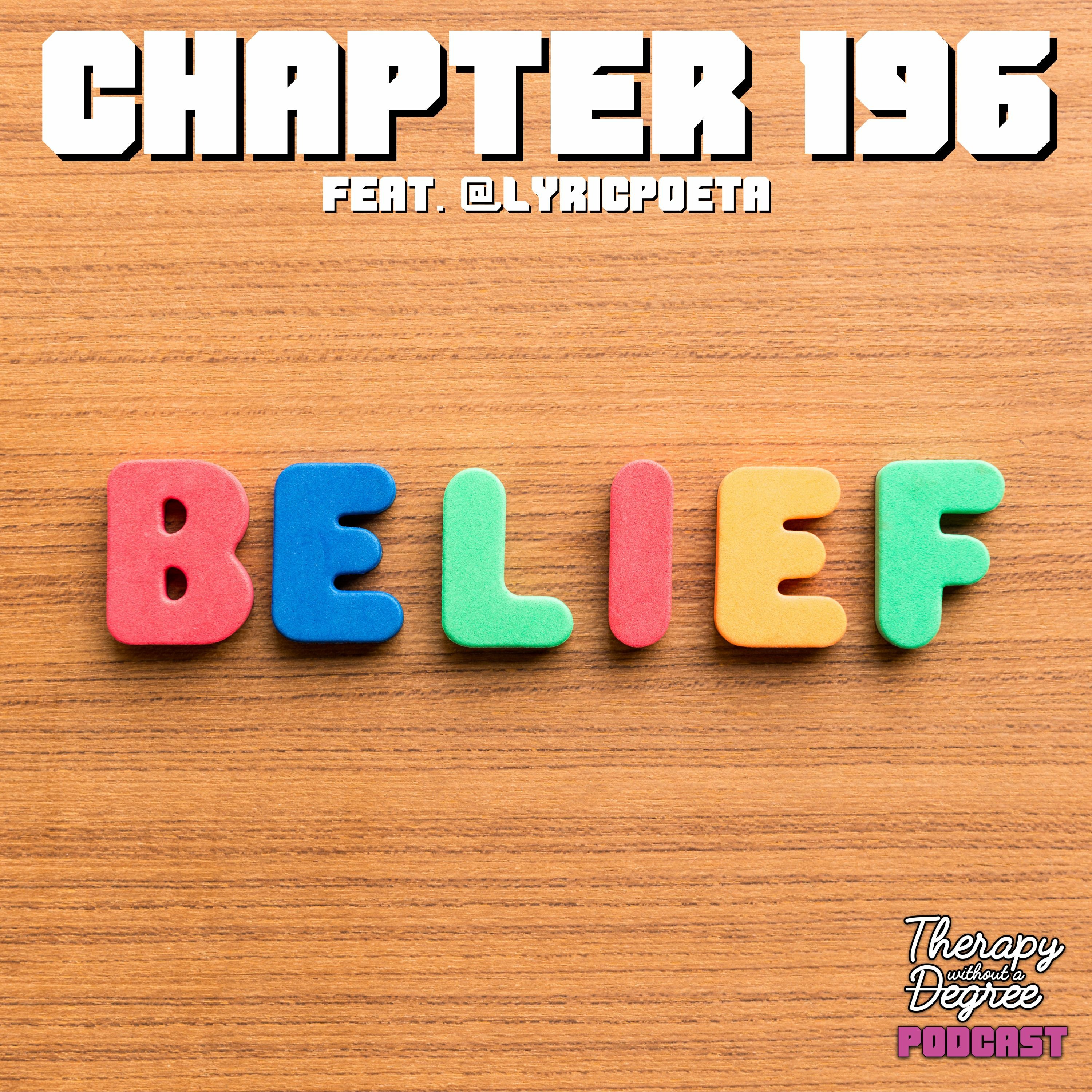 Chapter 196: The Power Of Belief Feat. Lyric Perez