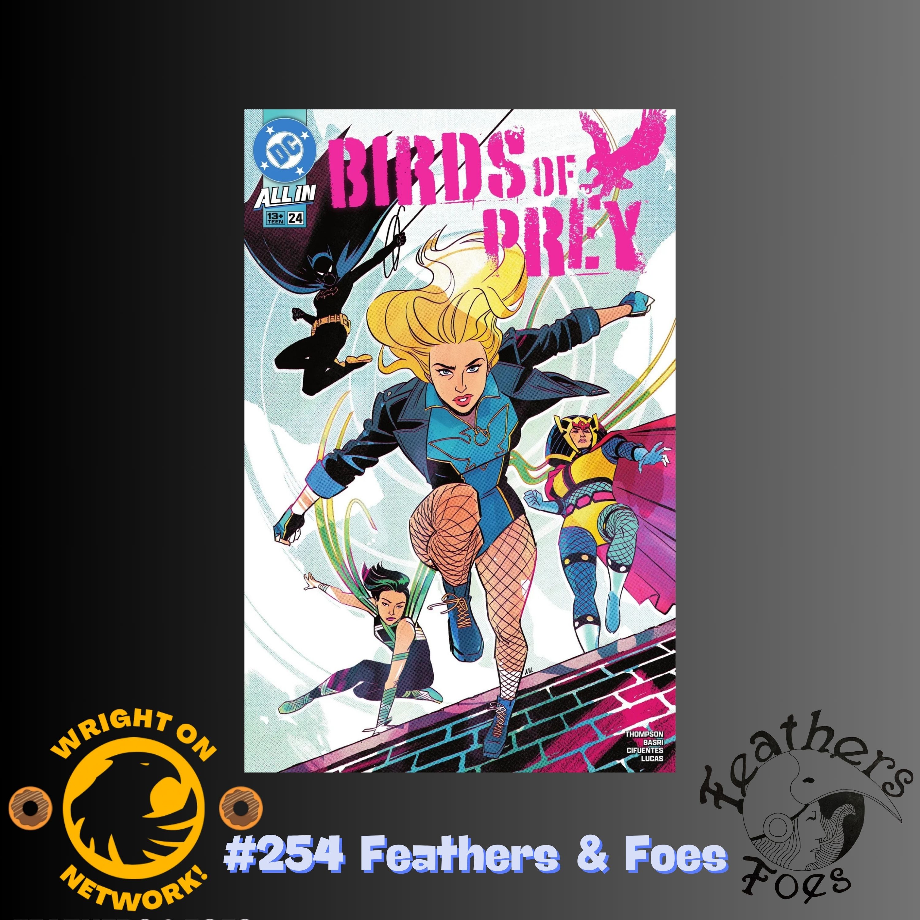 #254 Feathers & Foes: Birds of Prey 24 (On the Run Conclusion)