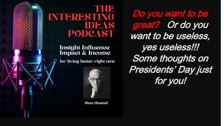 Interesting ideas with Stan Hustad