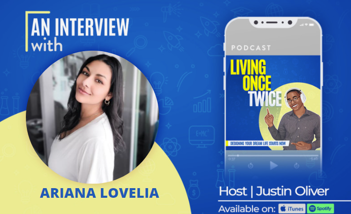 Living Once Twice Ep 36 - Developing Radical Self-Love & Finding Yourself After Heartbreak w/ Ariana Lovelia