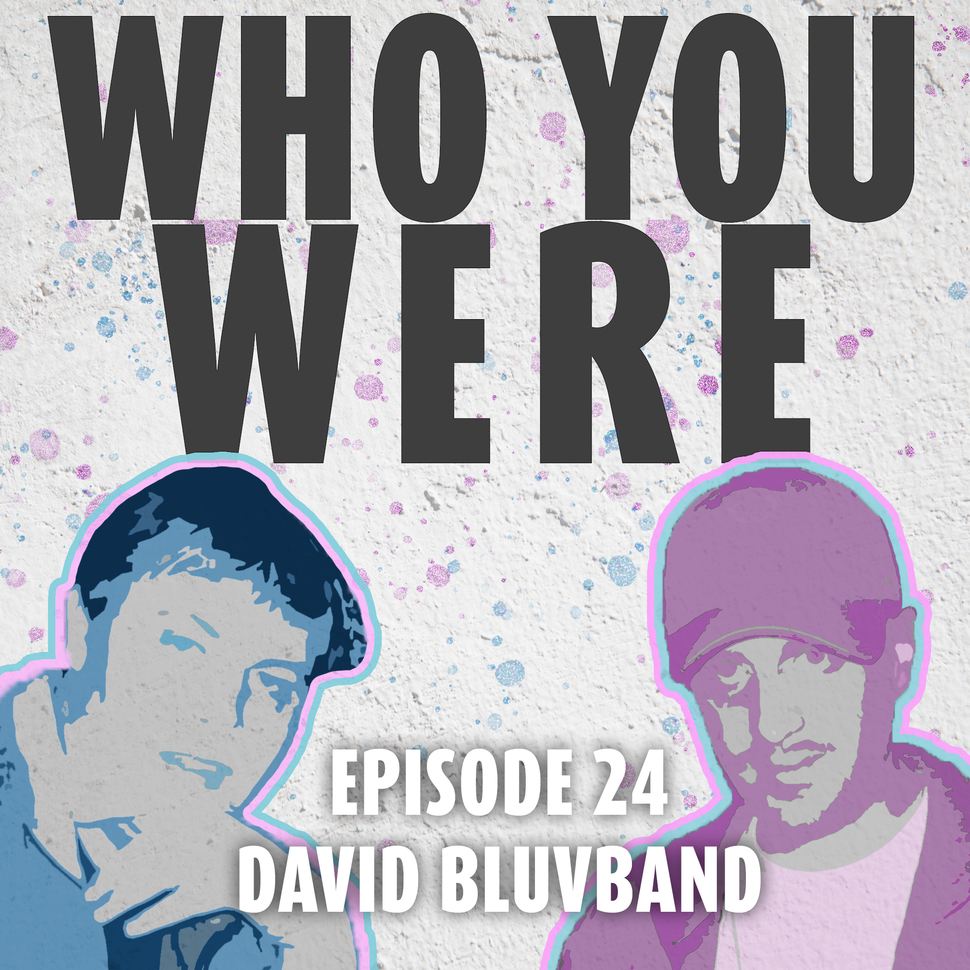 Who You Were