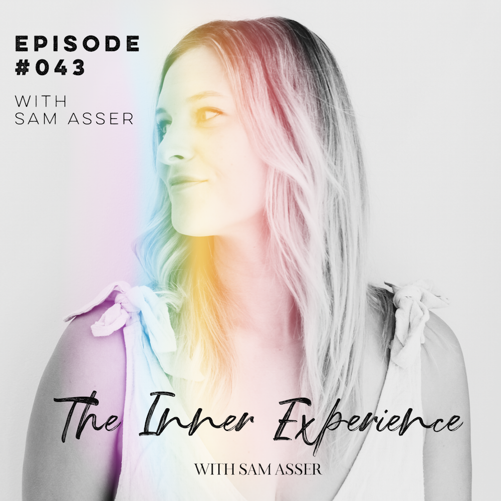 The Inner Experience with Sam Asser