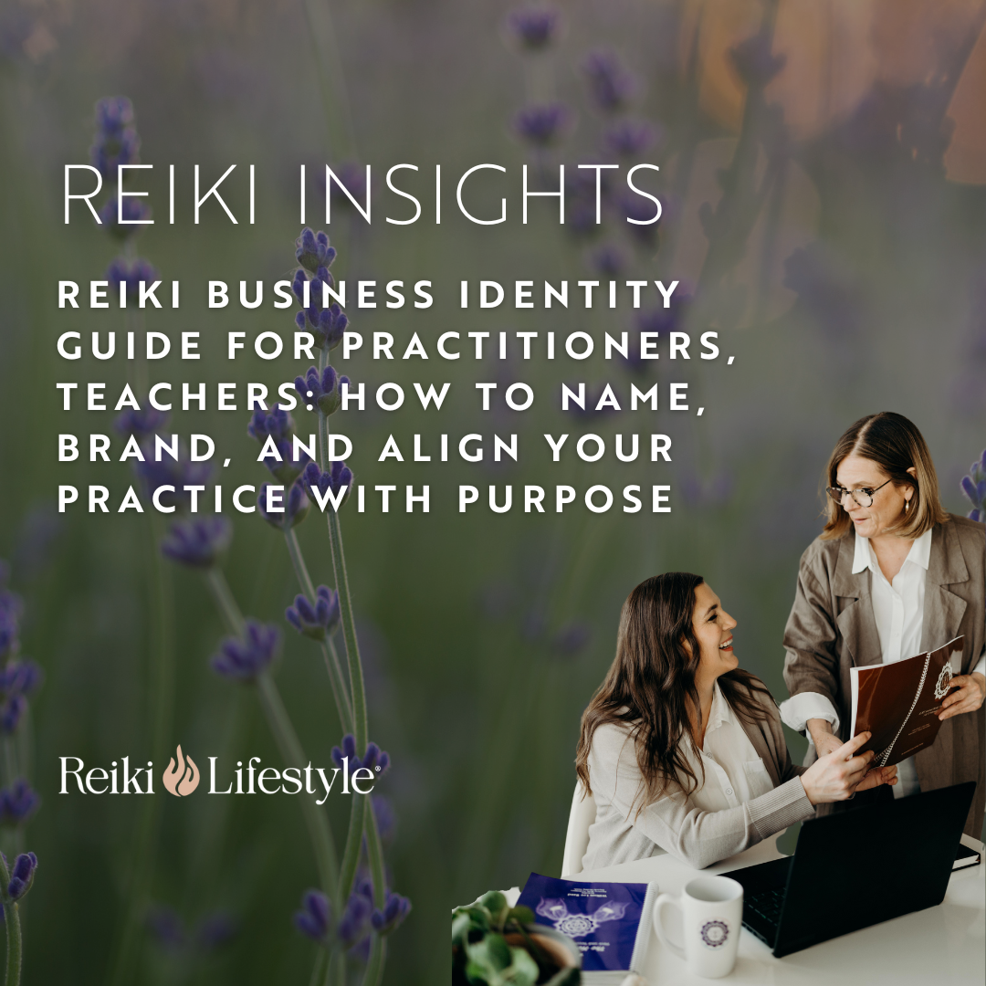 Reiki Business Identity Guide for Practitioners, Teachers: How to Name, Brand, and Align Your Practice with Purpose