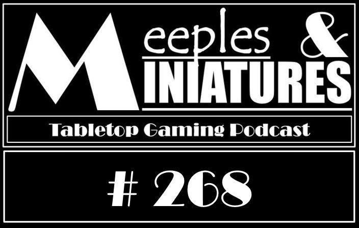 Meeples & Miniatures - Episode 268 - Everything you ever wanted to know about six, but were too afraid to ask, Part I