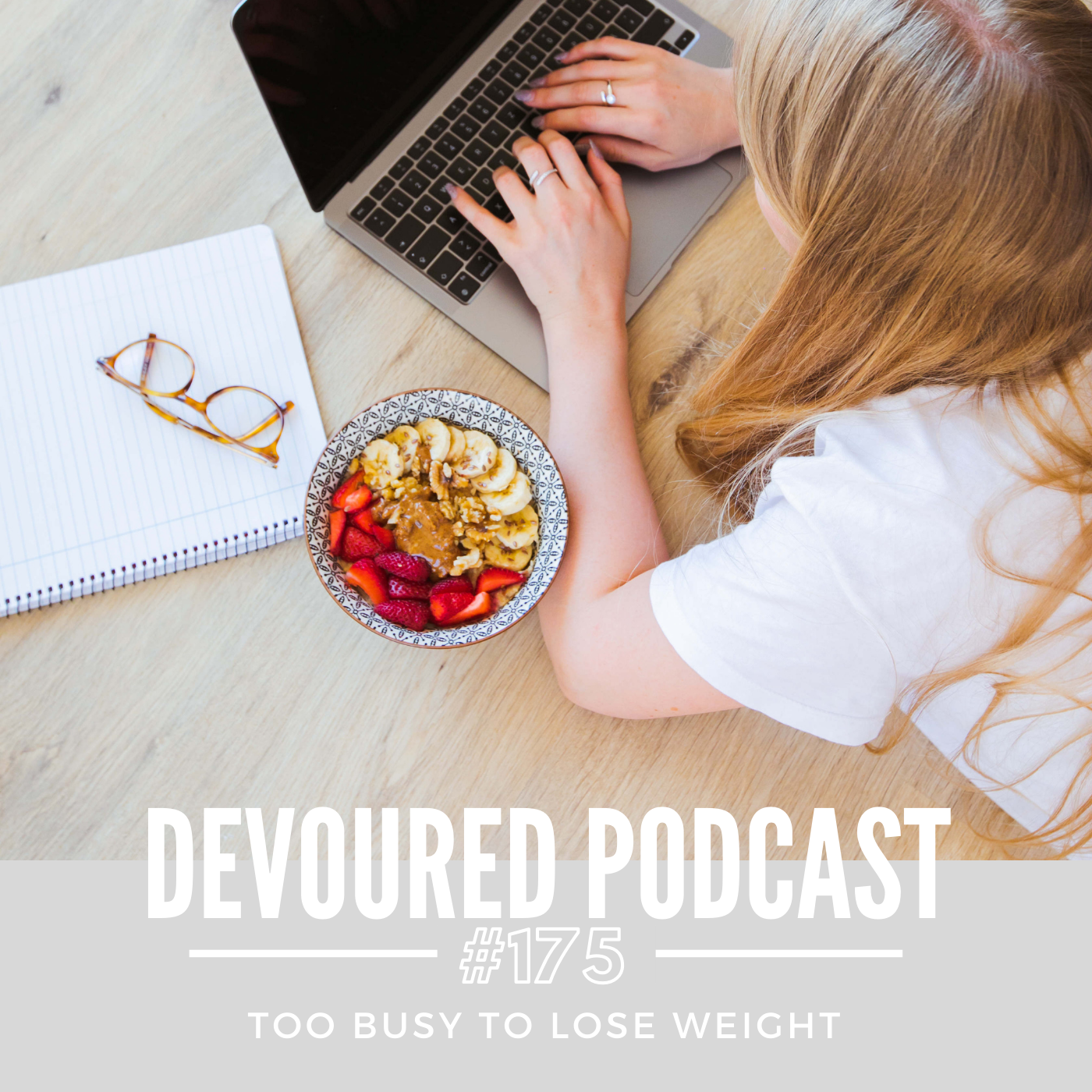 175. Too Busy To Lose Weight