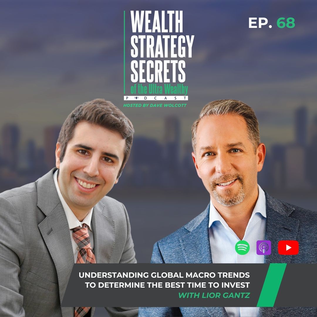 cover of episode Understanding Global Macro Trends to Determine the Best Time to Invest