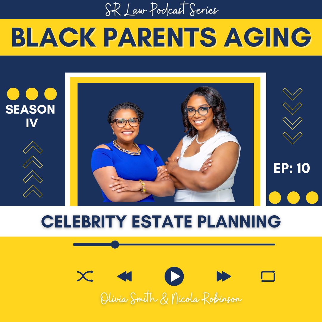 SN 4 EP 10: Lessons from Celebrity Estate Planning
