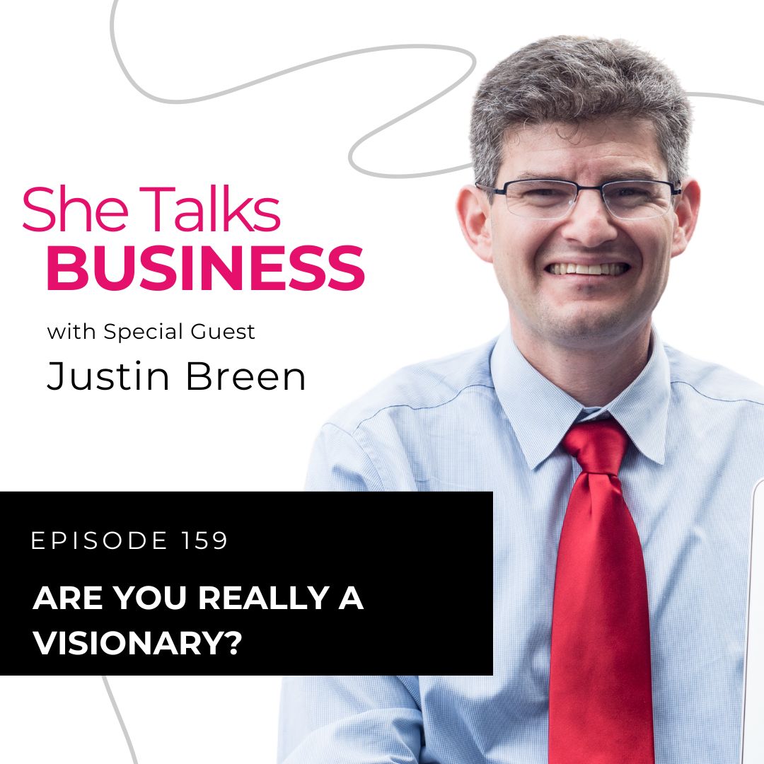 Ep. 159 - Are You Really A Visionary? With Justin Breen