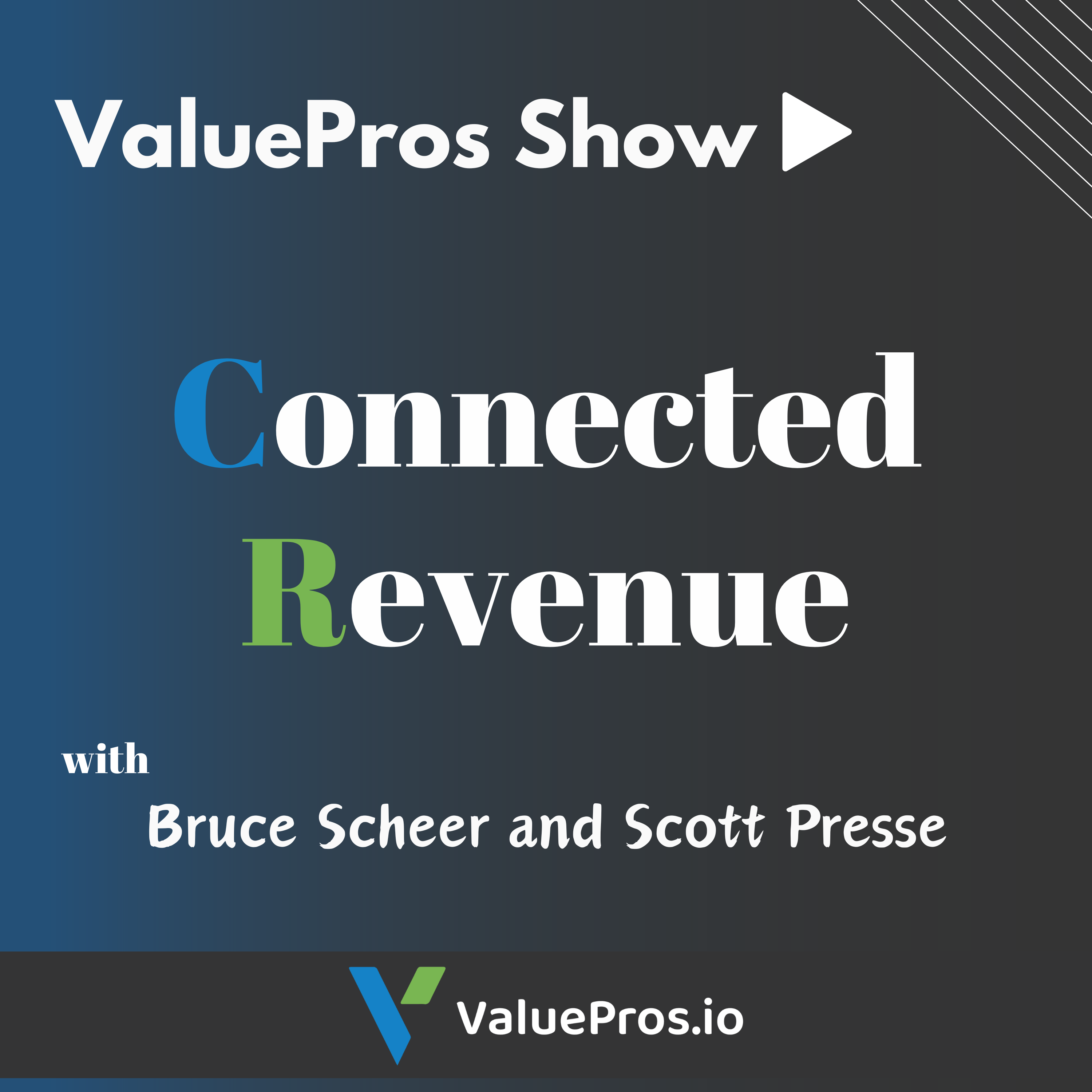 Connected Revenue with Bruce Scheer and Scott Presse