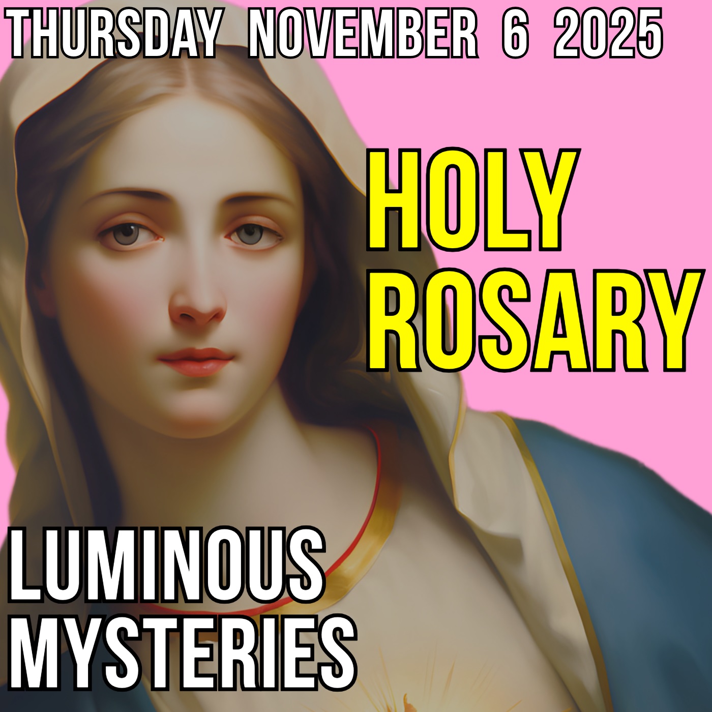 TODAY'S HOLY ROSARY - Thursday, November 6, 2025 - Luminous Mysteries