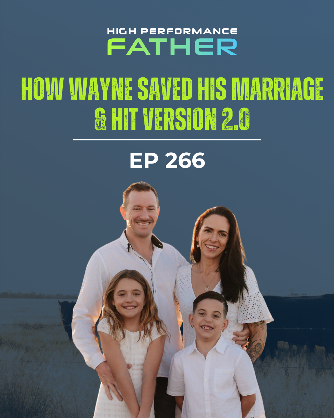 266. How Wayne Saved His Marriage & Hit Version 2.0