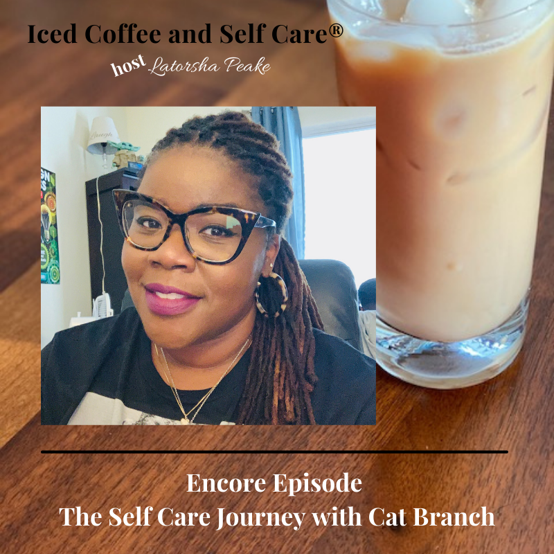 Iced Coffee and Self Care ®