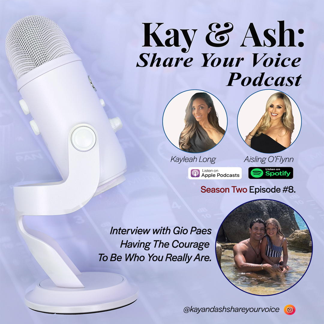 Episode #8: Interview with Gio Paes - Having The Courage To Know Who You Really Are.
