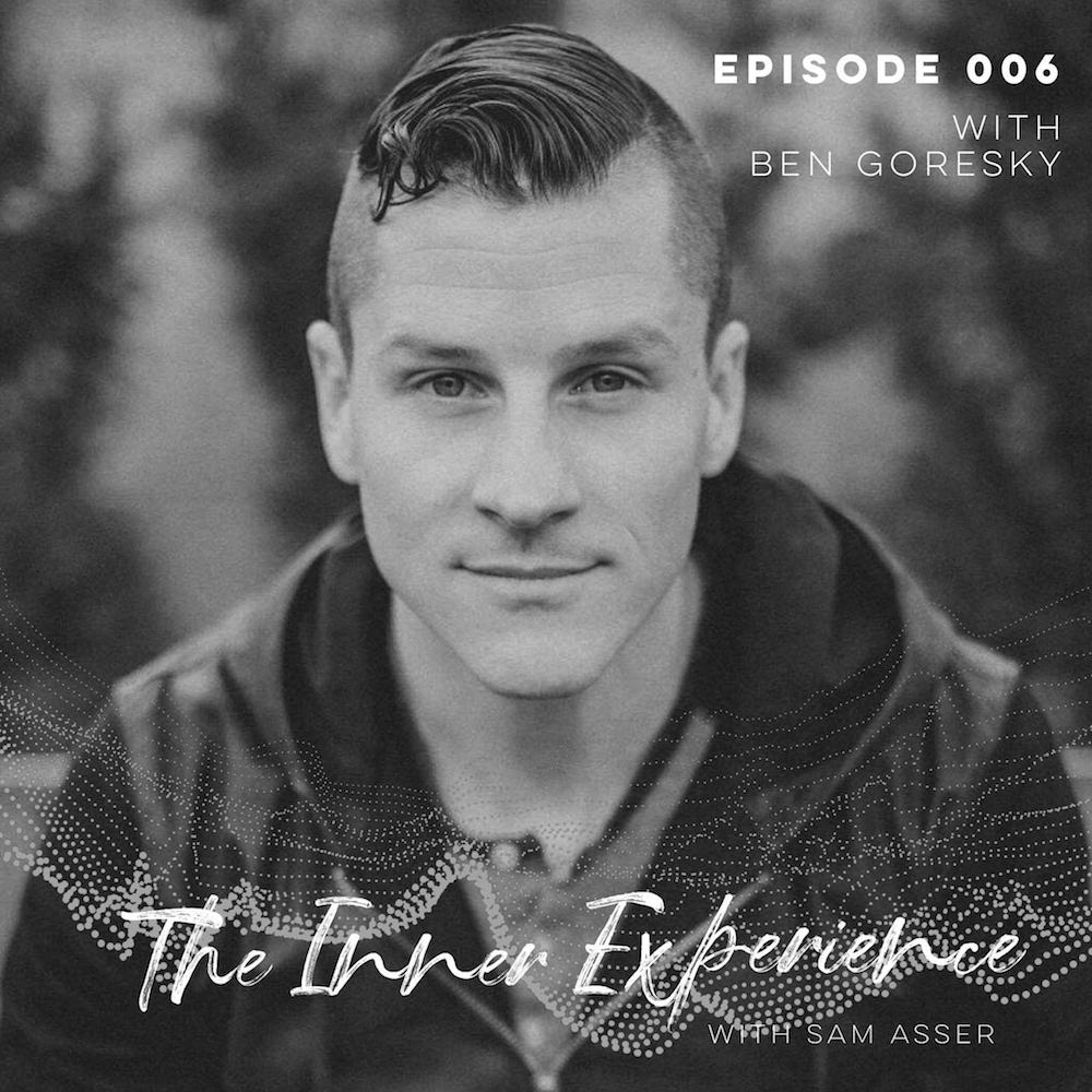 The Inner Experience with Sam Asser