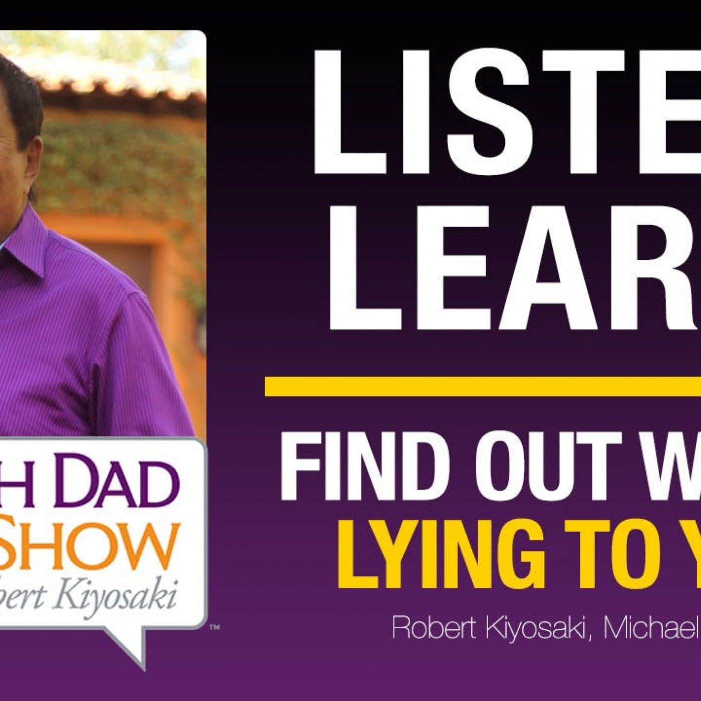 Rich Dad Radio Show: In-Your-Face Advice on Investing, Personal Finance, & Starting a Business