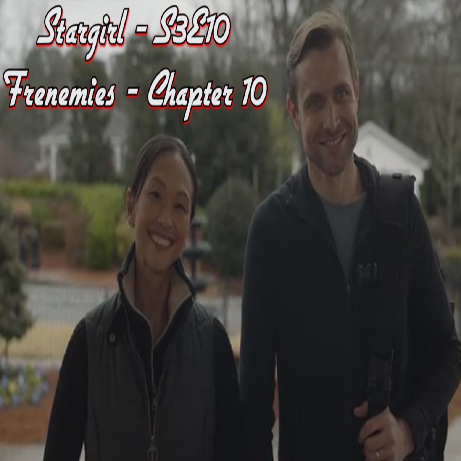 TL224 - Stargirl - Frenemies Ch 10 - The Killer