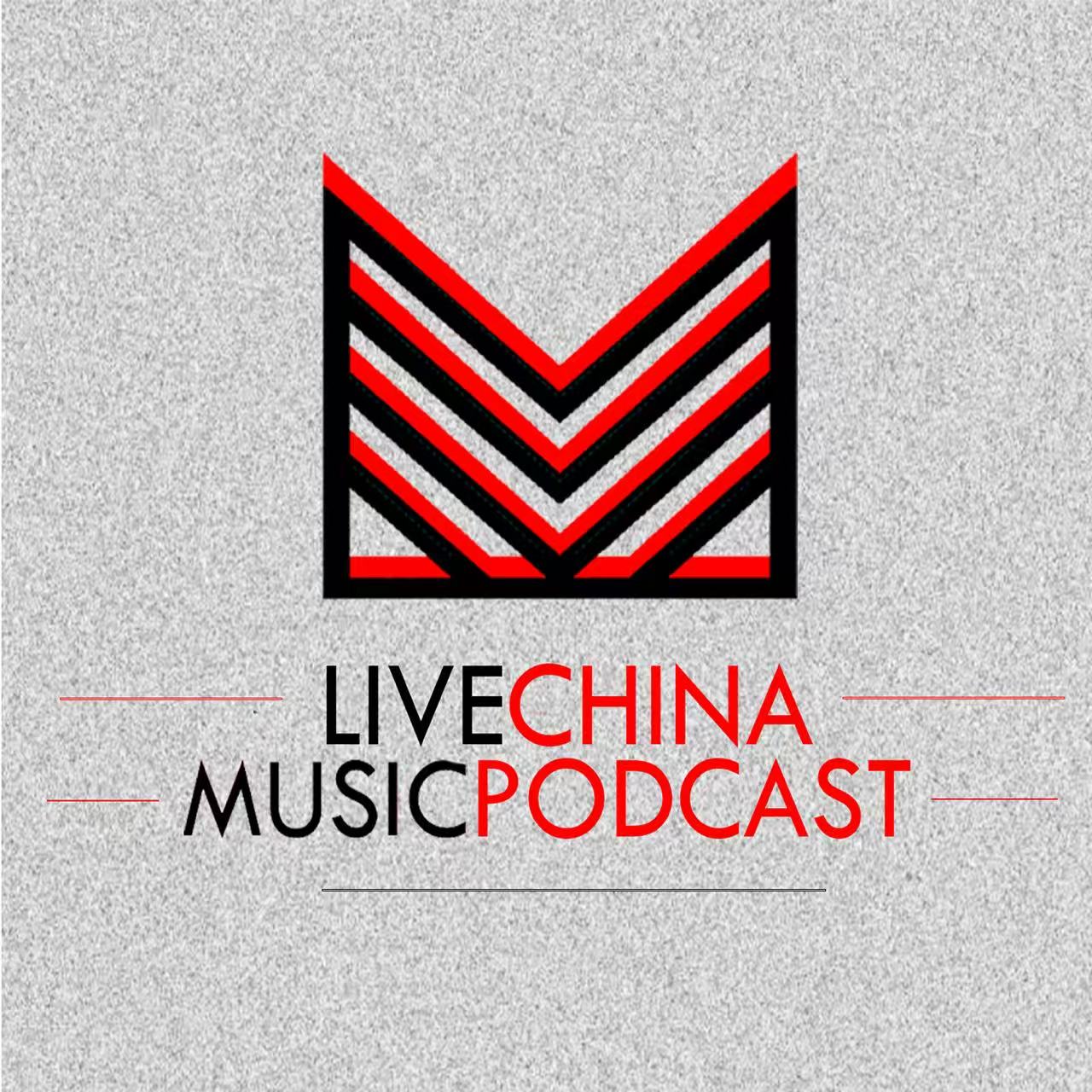 Live China Music Podcast