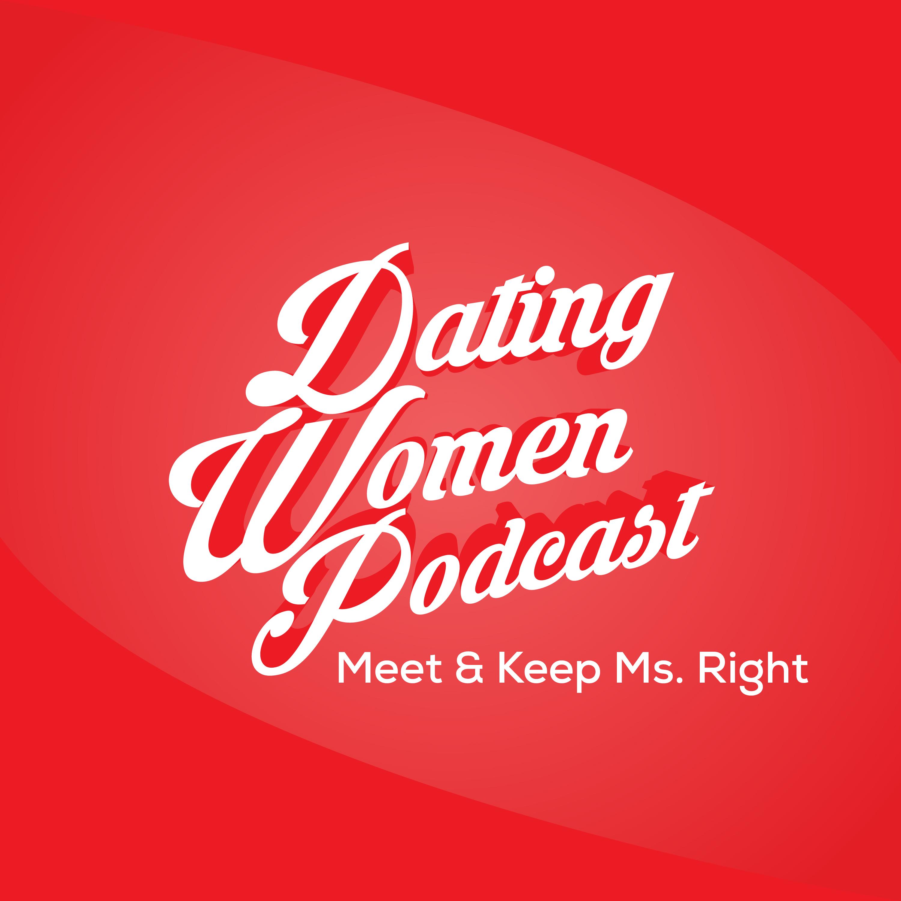 Dating Women Podcast