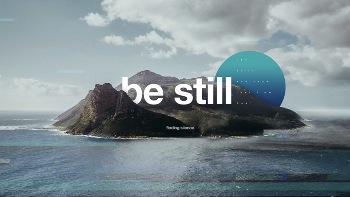 Be Still #2 - Face the Chaos