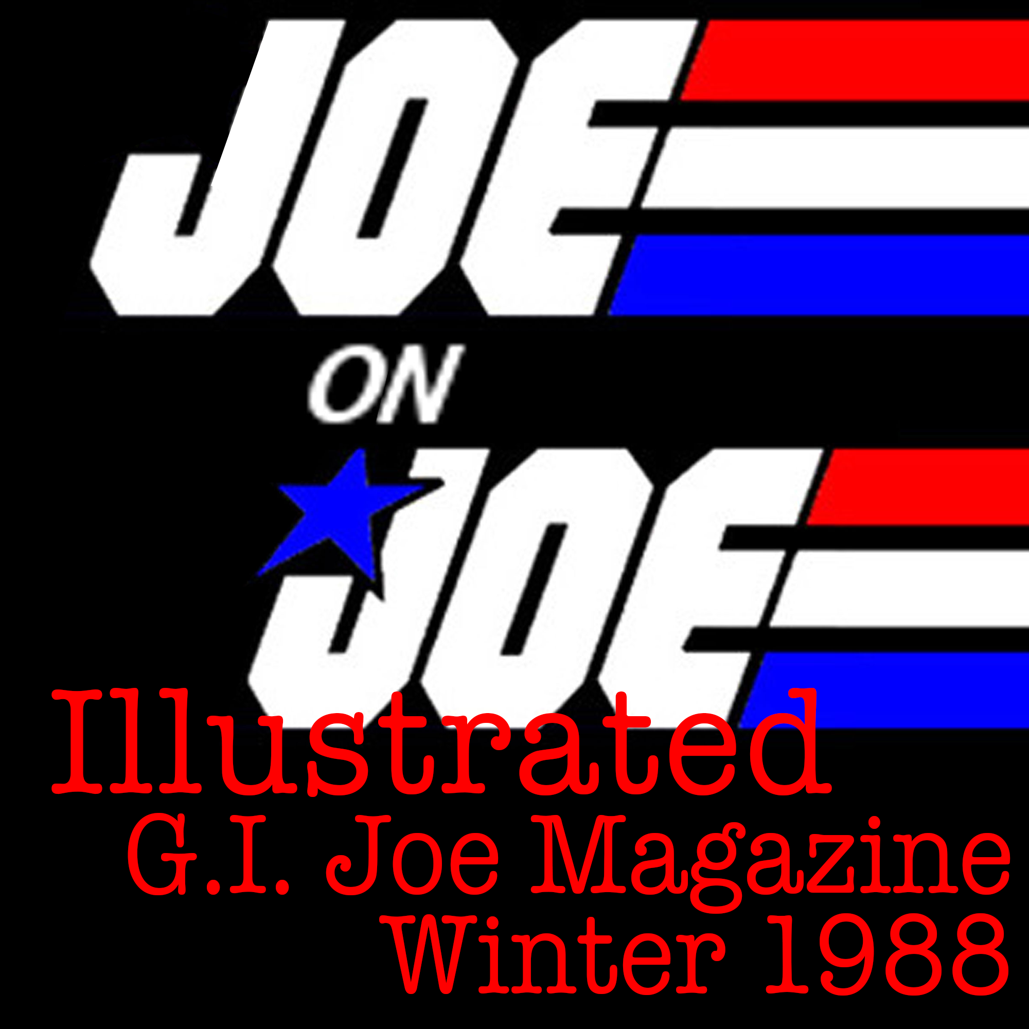 Joe on Joe Illustrated: G.I. Joe Magazine Winter 1988