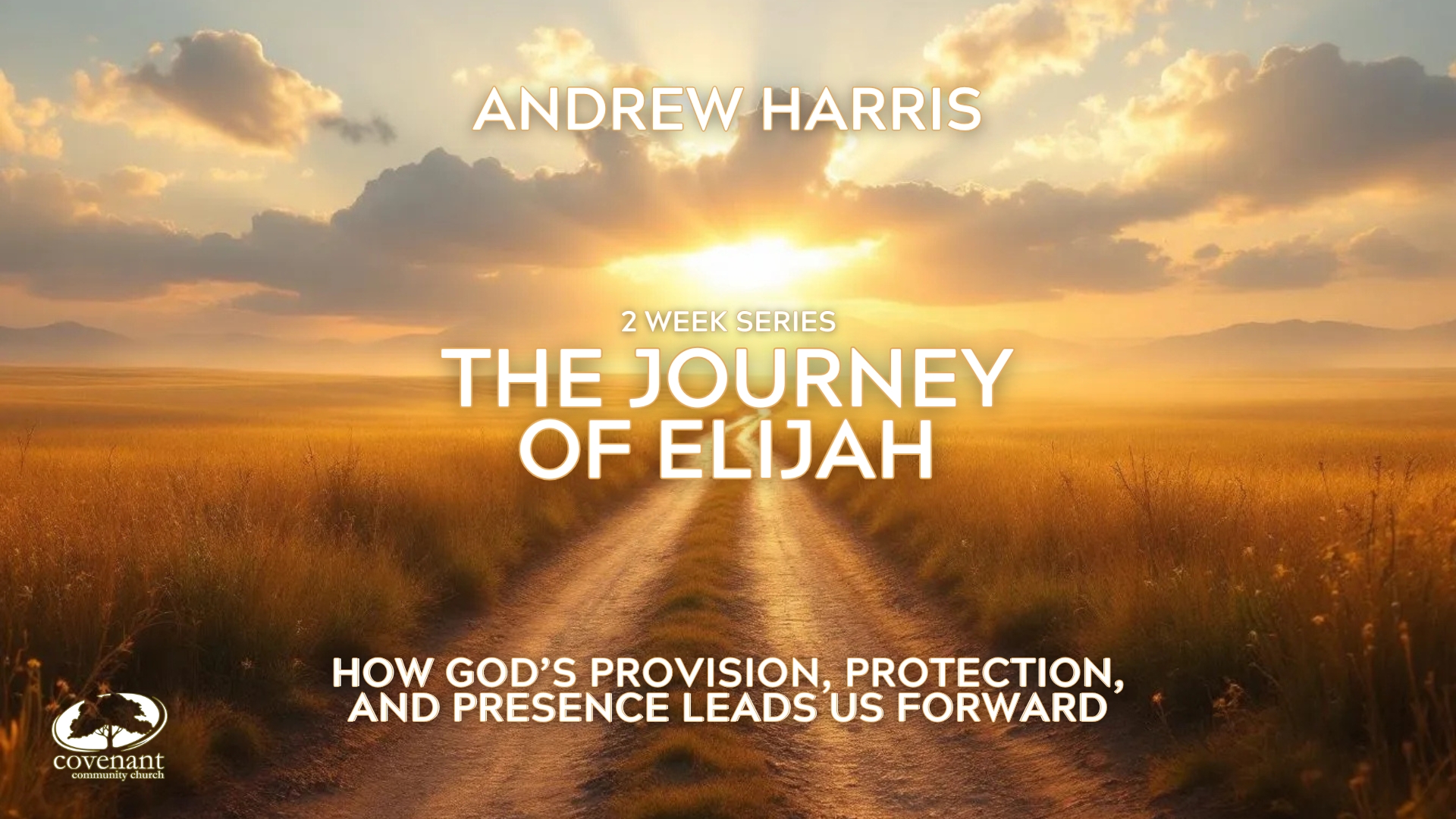 The Journey Of Elijah Part 1 - Andrew Harris
