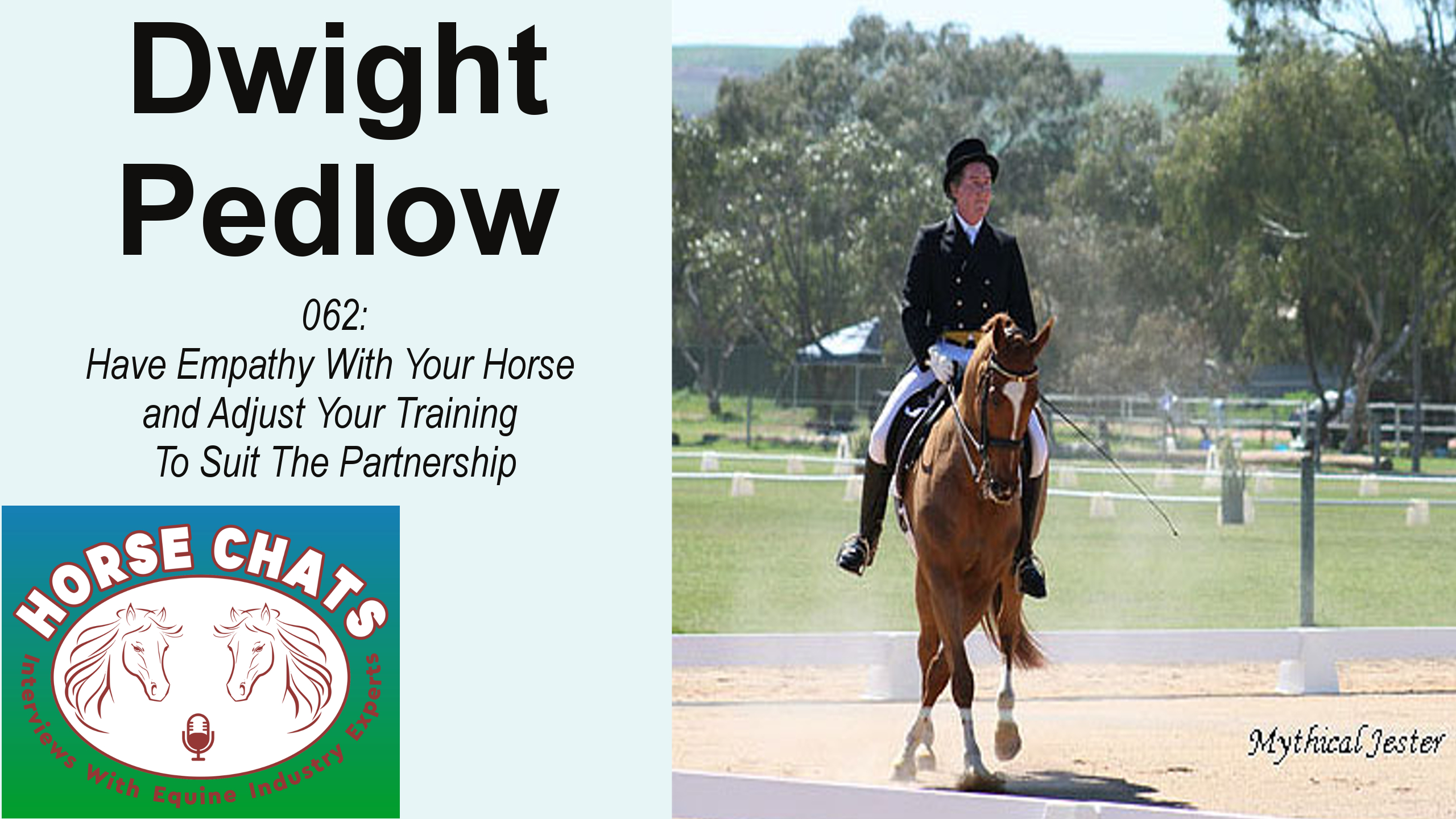 0062: Dwight Pedlow - Have Empathy With Your Horse and Adjust Your Training To Suit The Partnership