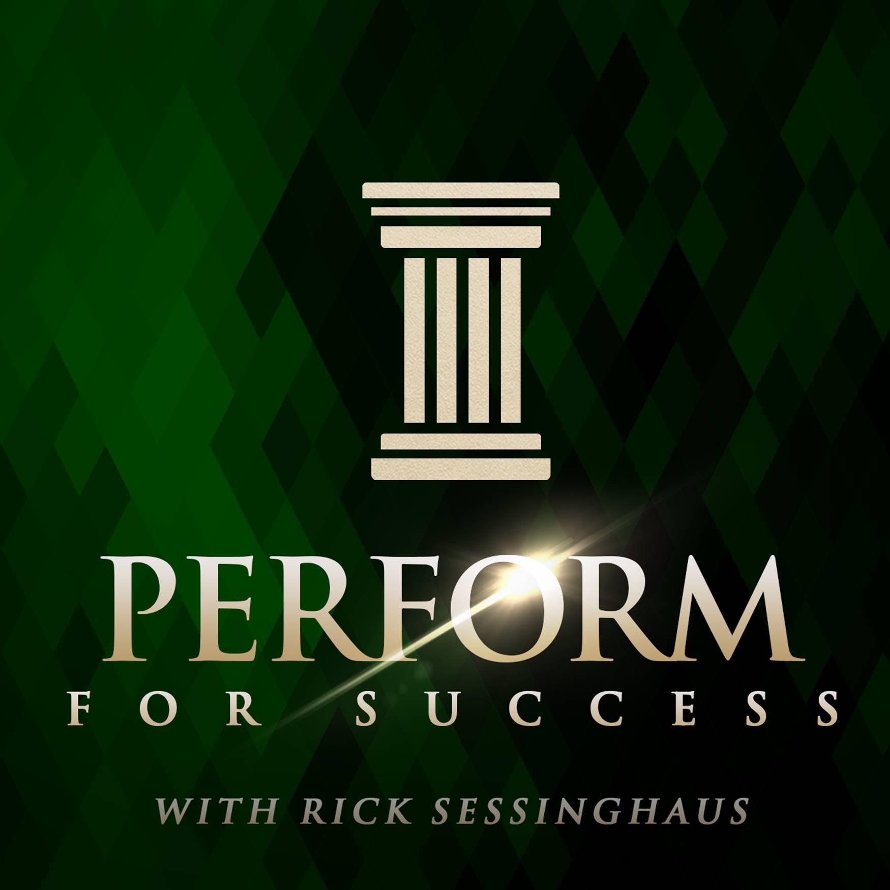 Perform For Success Podcast | High Performance | Business | Wellness