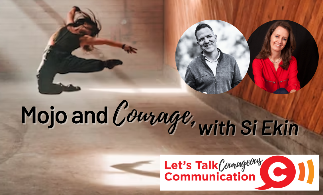 Mojo and Courage, with Simon Ekin