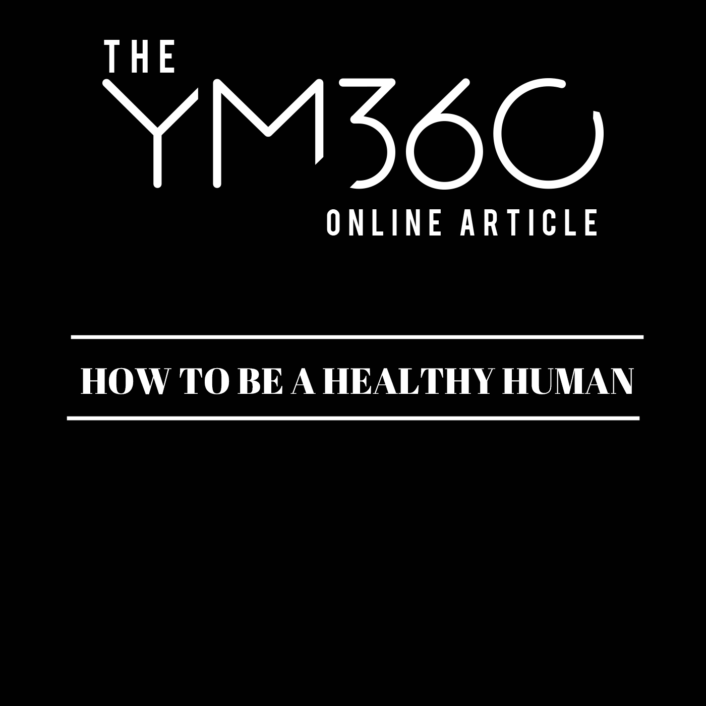 How To Be A Healthy Human
