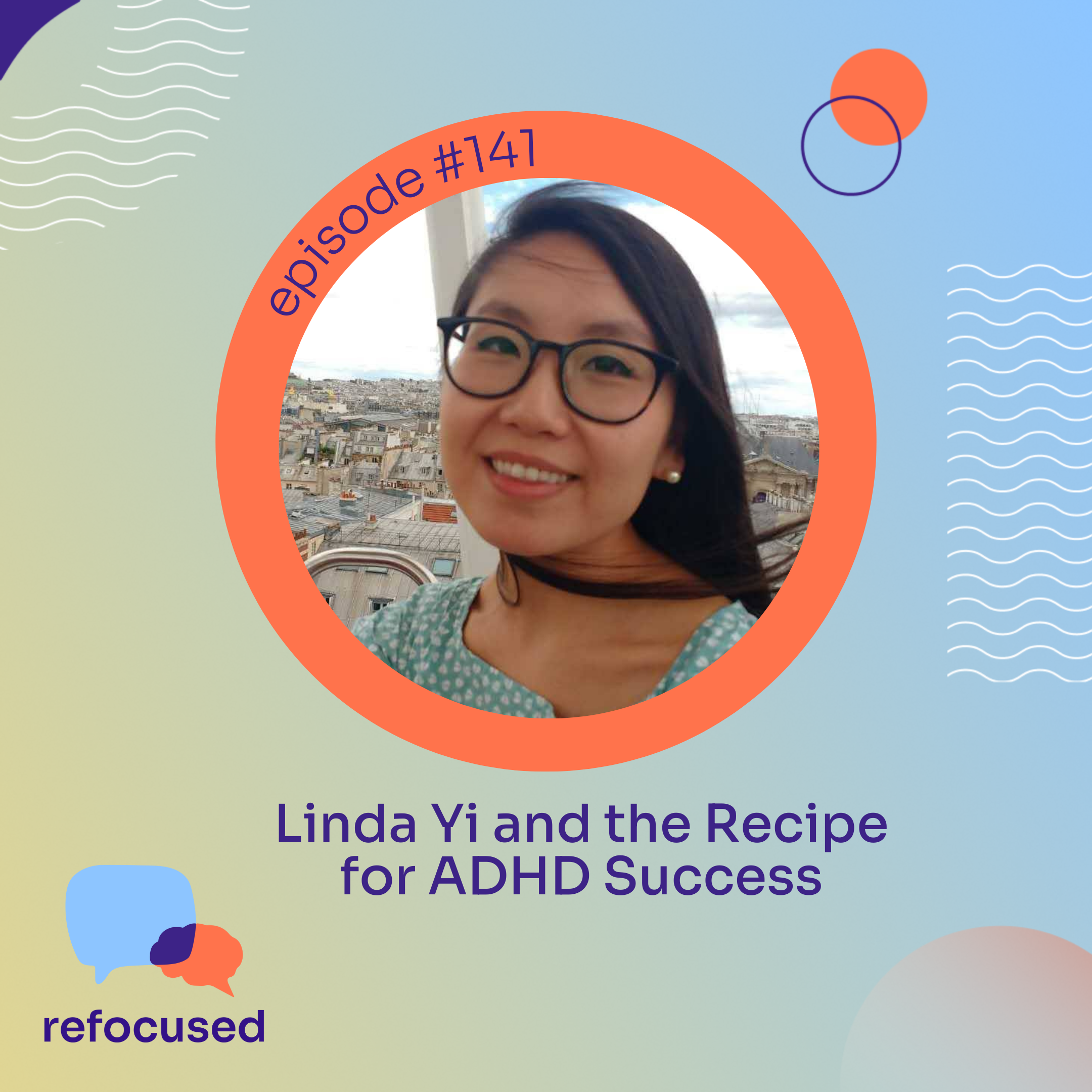 Linda Yi and the Recipe for ADHD Success