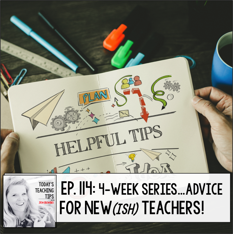 Advice for New(ish) Teachers Part 4