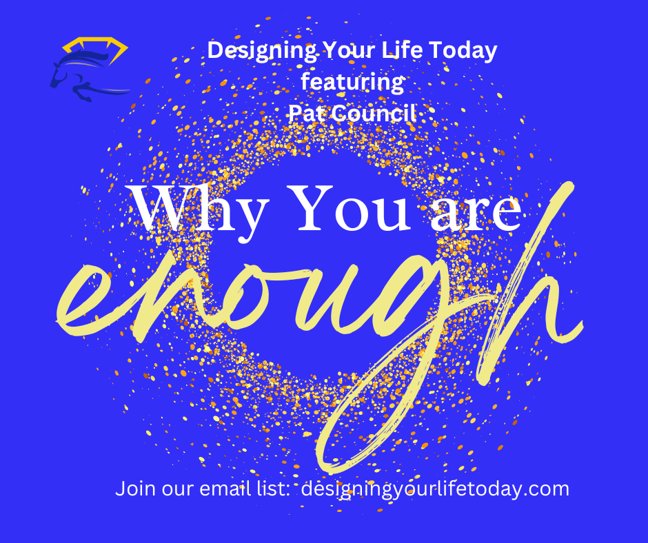 Why You Are  Enough