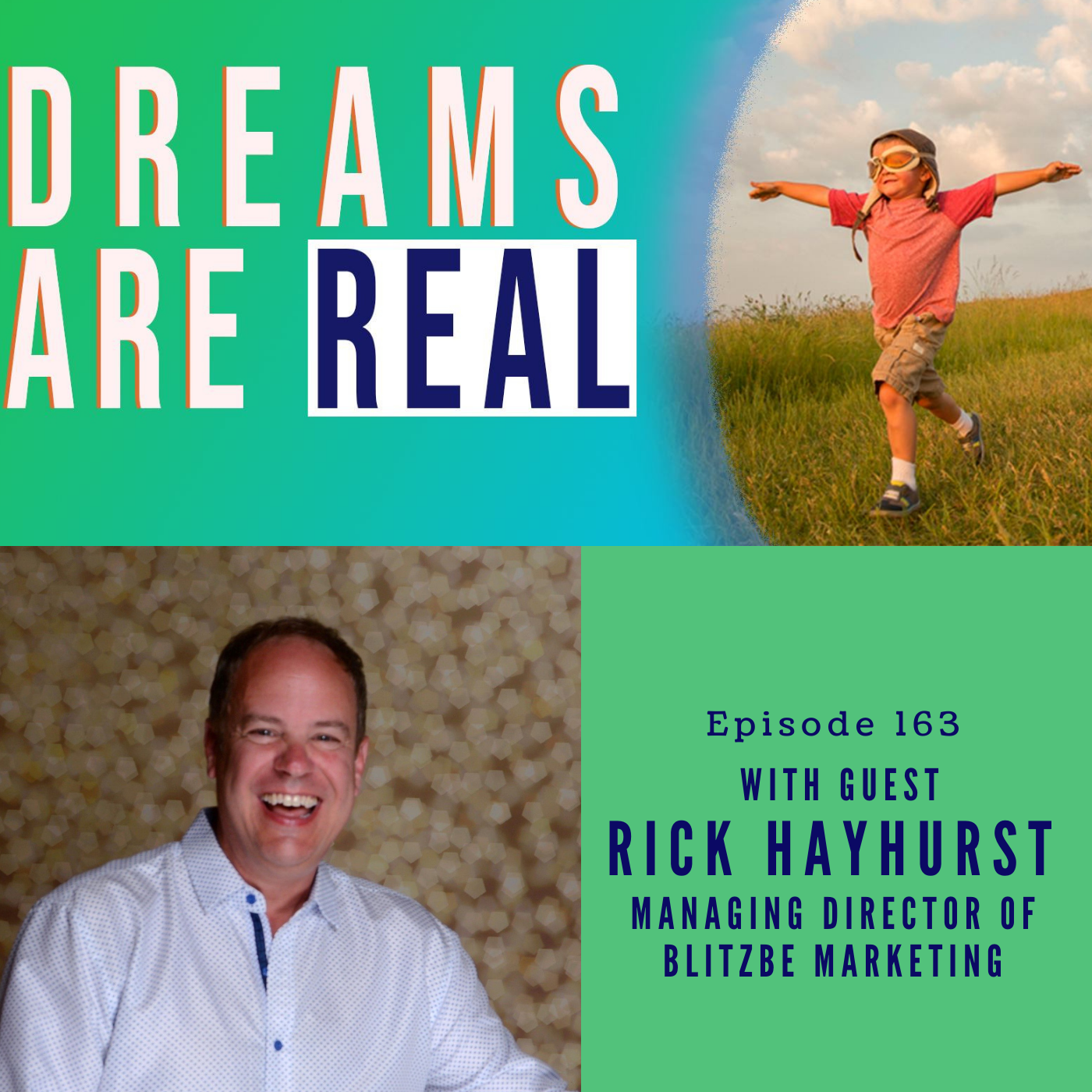 Ep 163: Freedom is about Transforming Limitations with Rick Hayhurst, Managing Director of BlitzBe Marketing