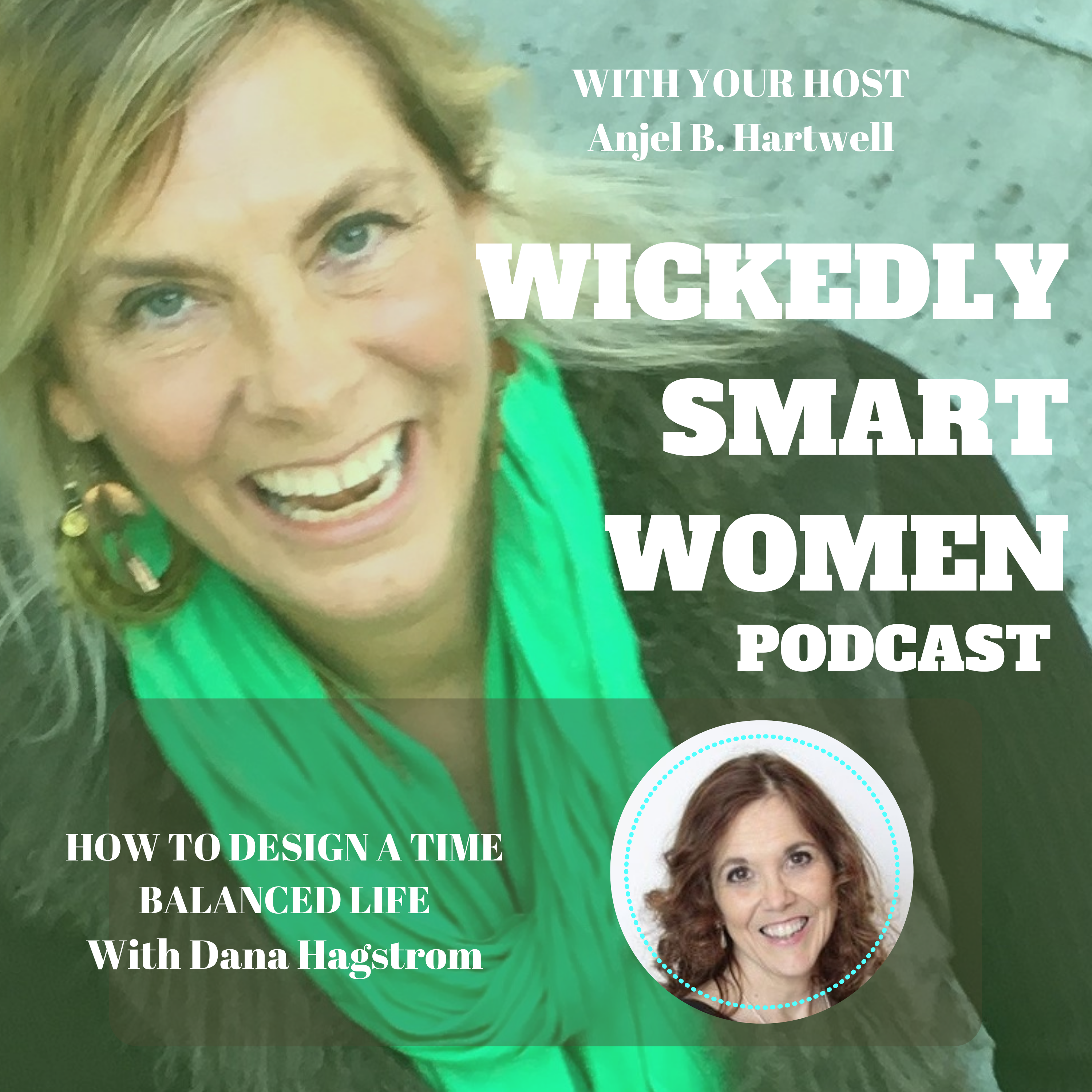 How to Design a Time Balanced Life—with Dana Hagstrom - EP70