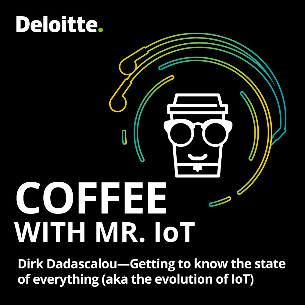 Coffee with Mr. IoT: Dirk Dadascalou – Getting to know the state of everything (aka the evolution of IoT)