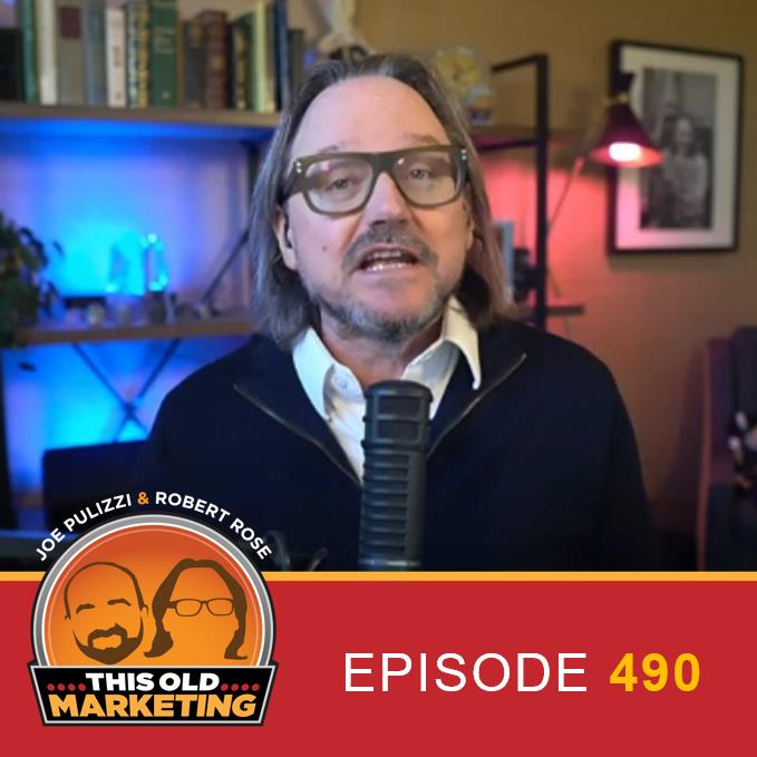 This Old Marketing - Content Marketing News with Joe Pulizzi and Robert Rose