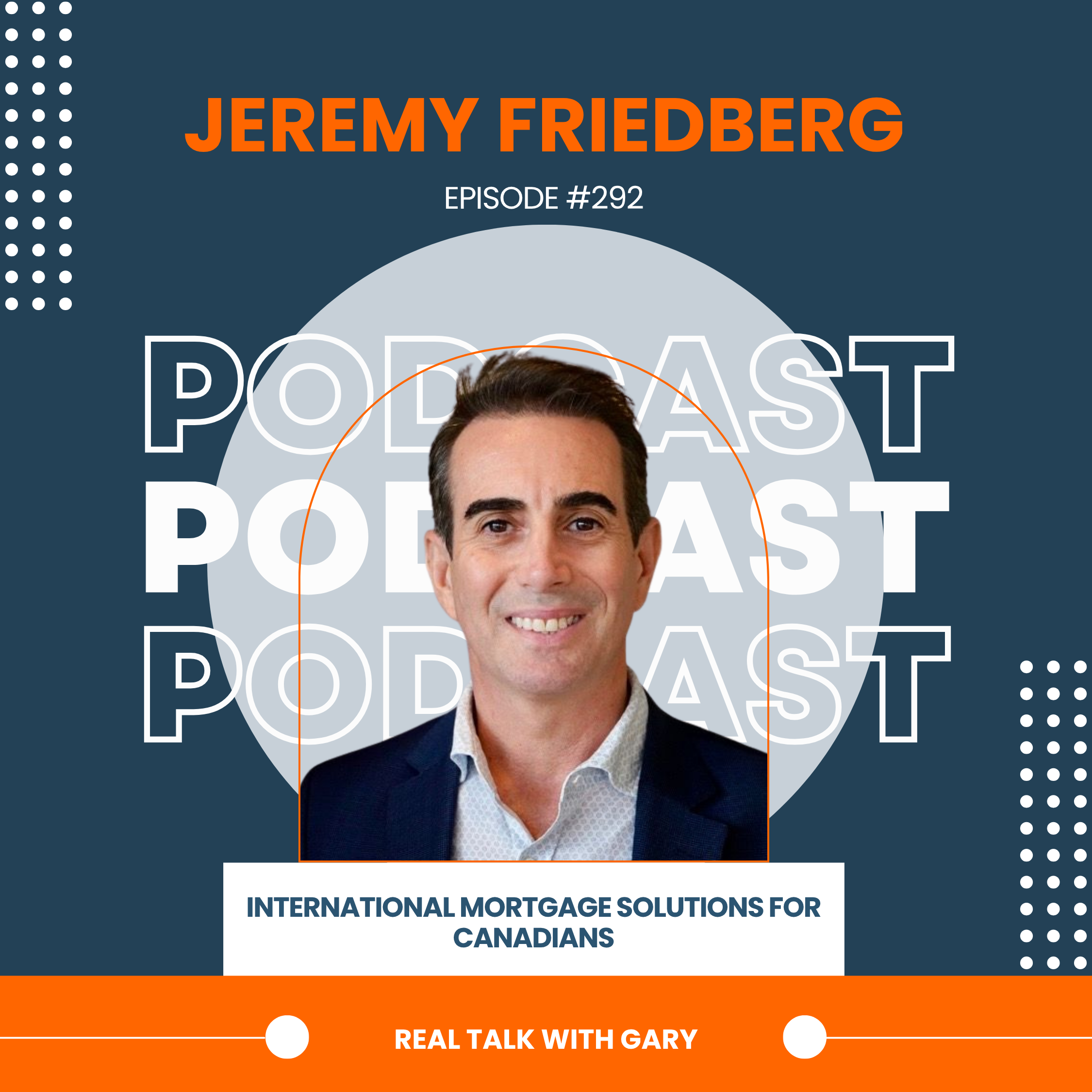 International Mortgage Solutions For Canadians - Jeremy Friedberg