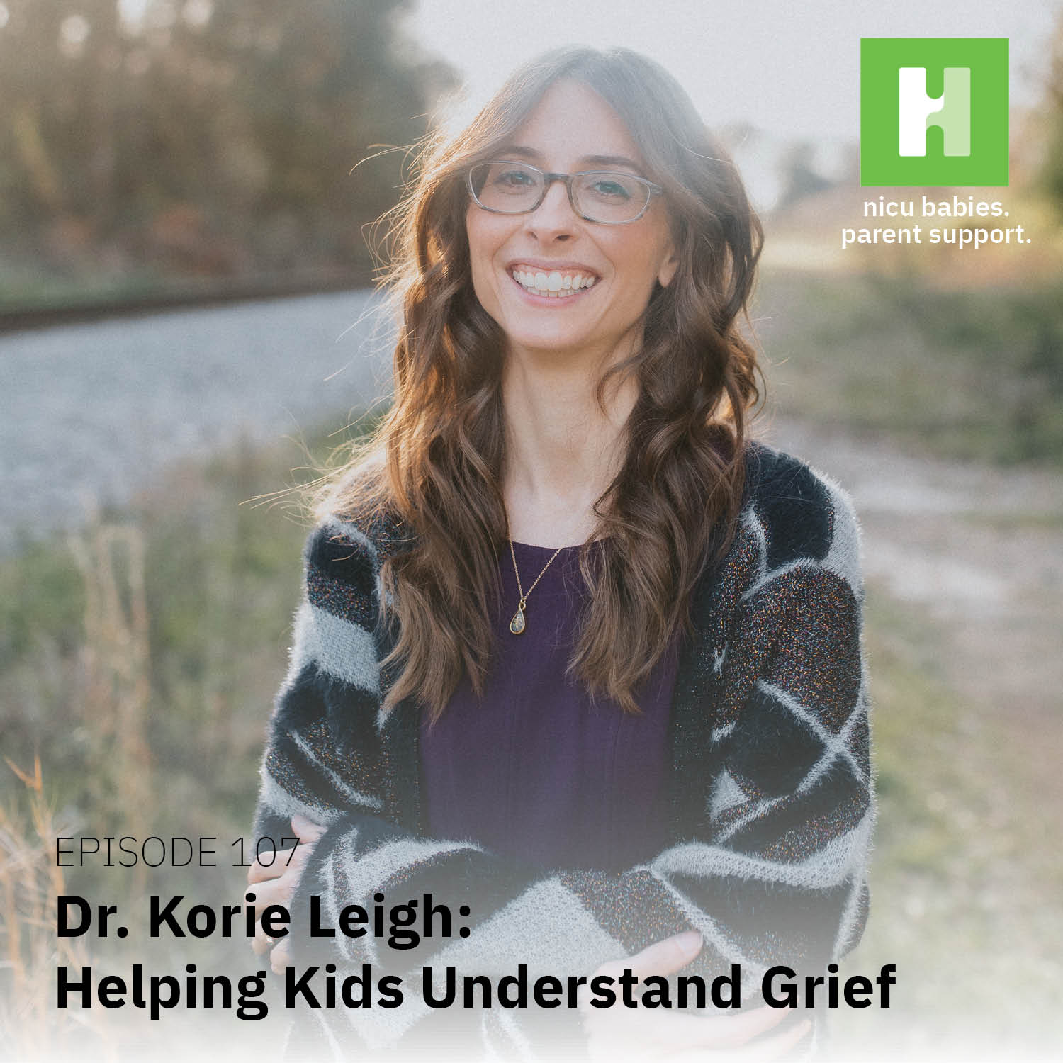 S7 E107: Helping Kids Understand Grief ft. Dr. Korie Leigh