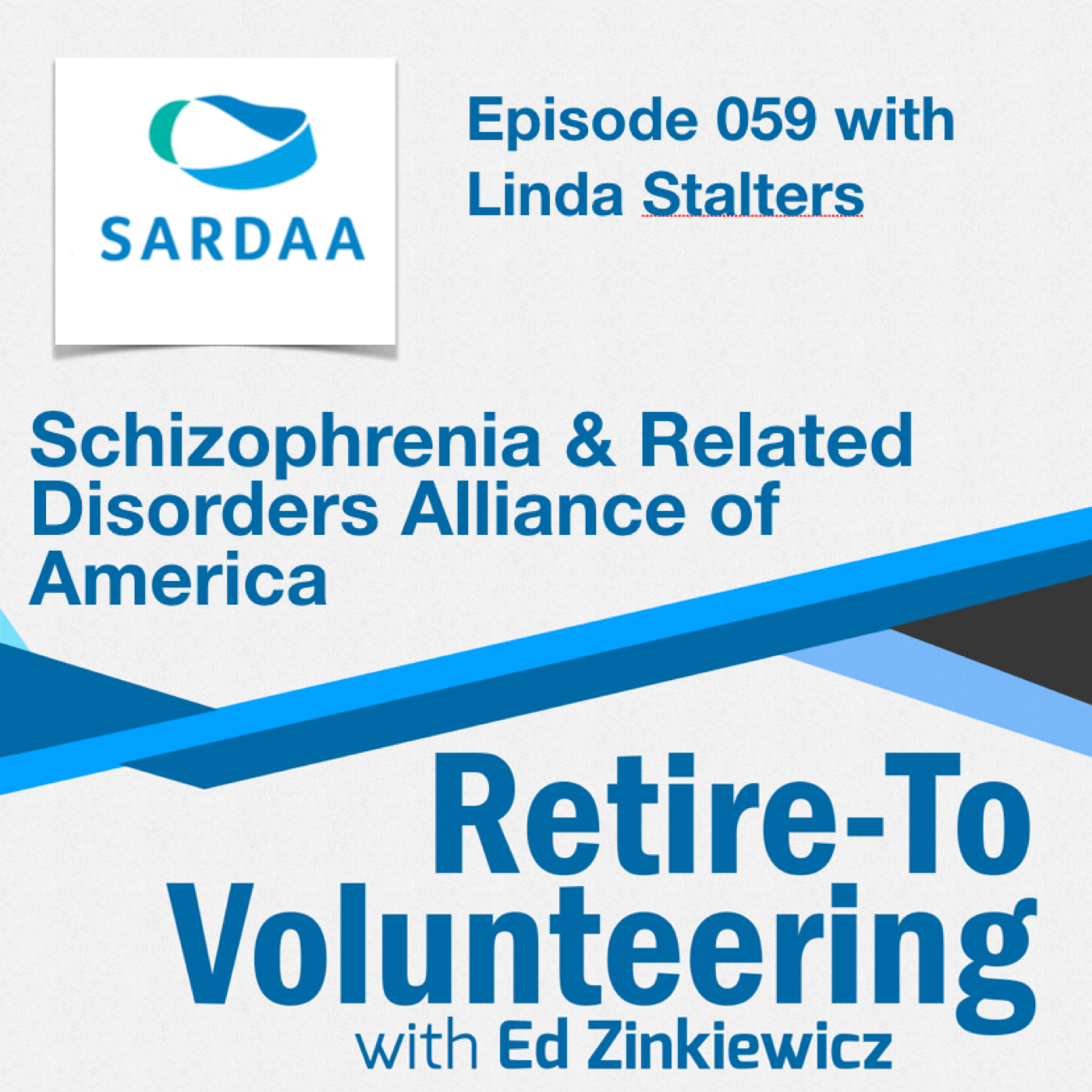 059 Linda Stalters—Schizophrenia and Related Disorders Alliance of America (SARDAA)