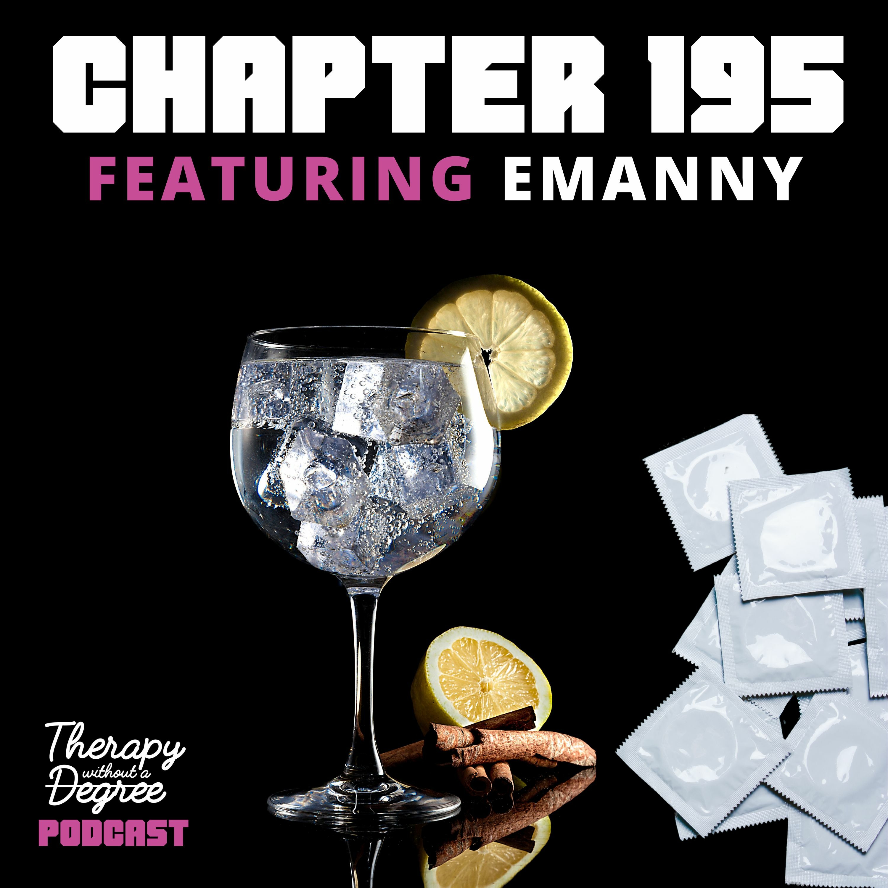 Chapter 195: Don't Go Raw Feat. Emanny