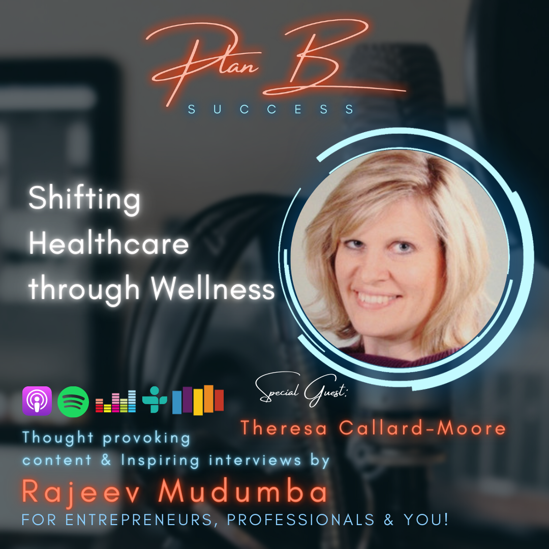 Shifting Healthcare through Wellness w/ Theresa Callard-Moore, Founder @ BridgeIT Movement