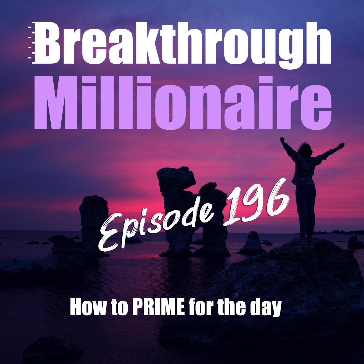 cover of episode 196: How to PRIME yourself for the day