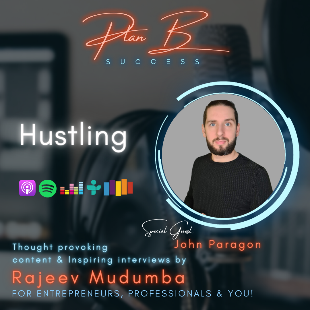 Hustling w/ John Paragon, Founder @ Paragon Hustle