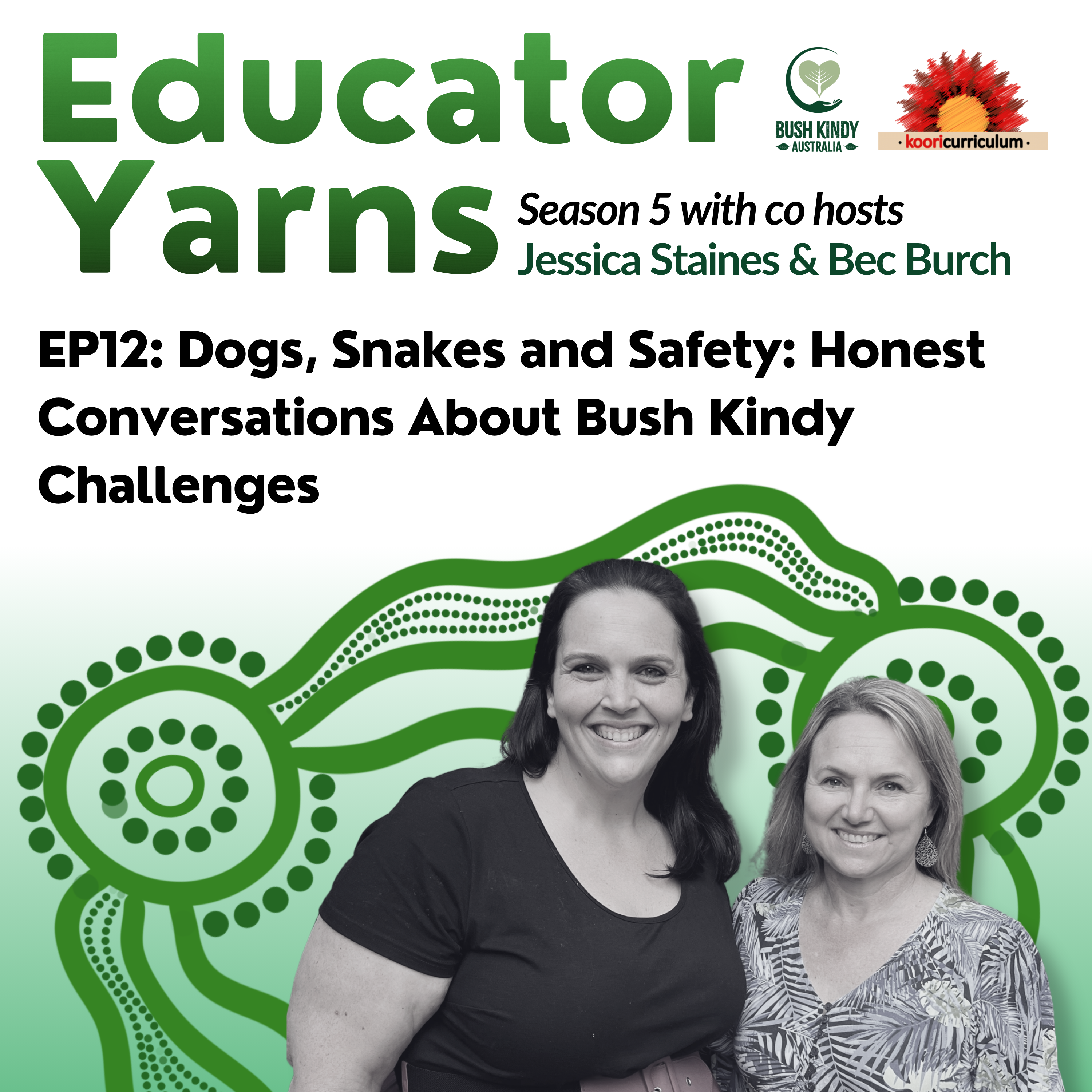S5 EY12: Dogs, Snakes and Safety: Honest Conversations About Bush Kindy Challenges