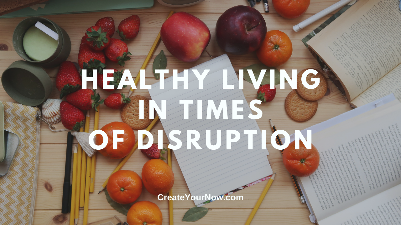 2154 Healthy Living in Times of Disruption
