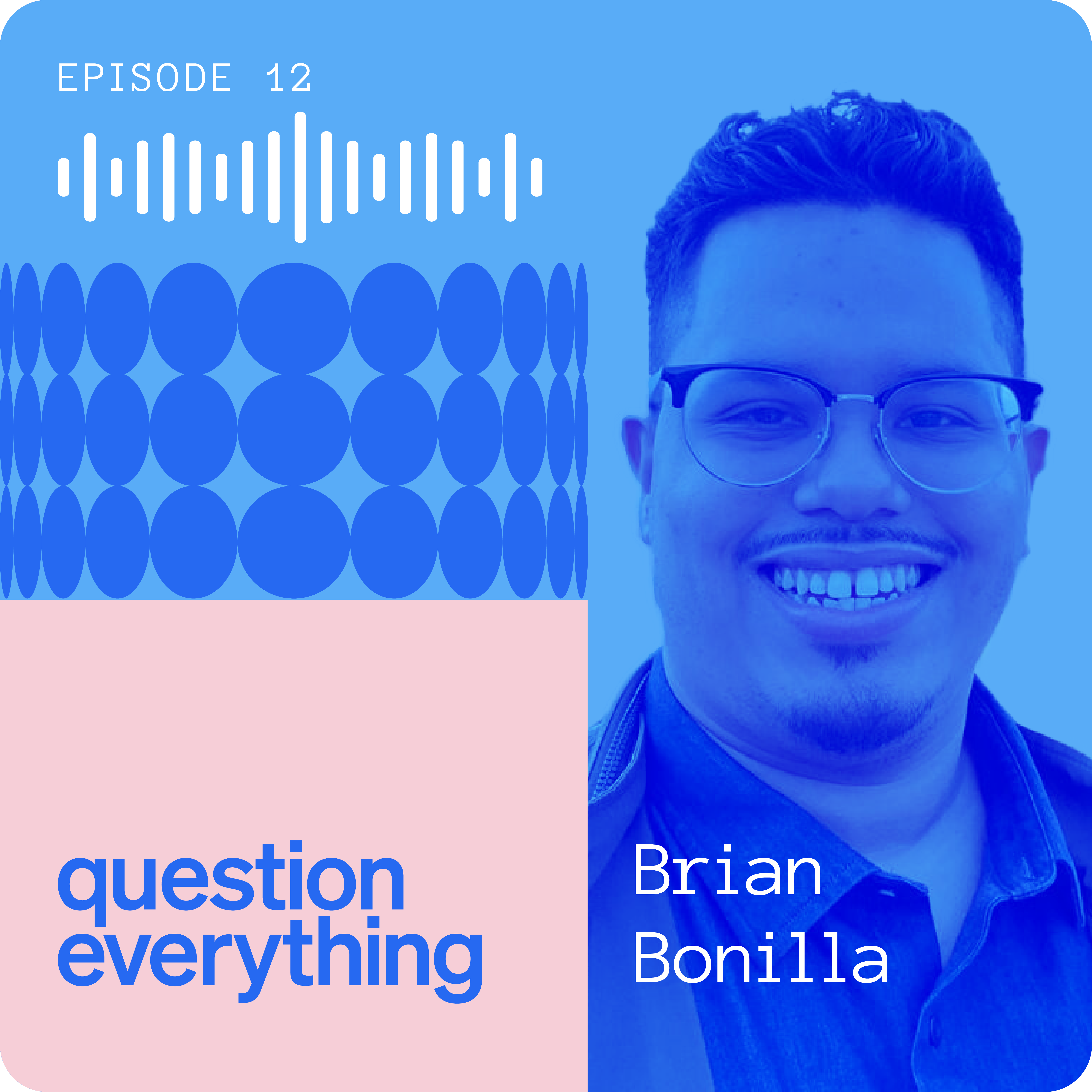 Question Everything
