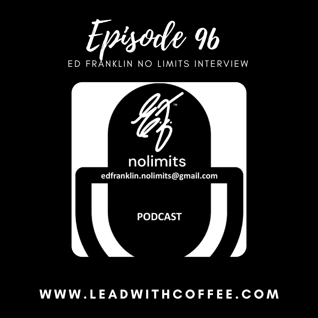 (Ep 96) Ed Franklin No Limits Interview (Ep 96) Ed Franklin No Limits Interview