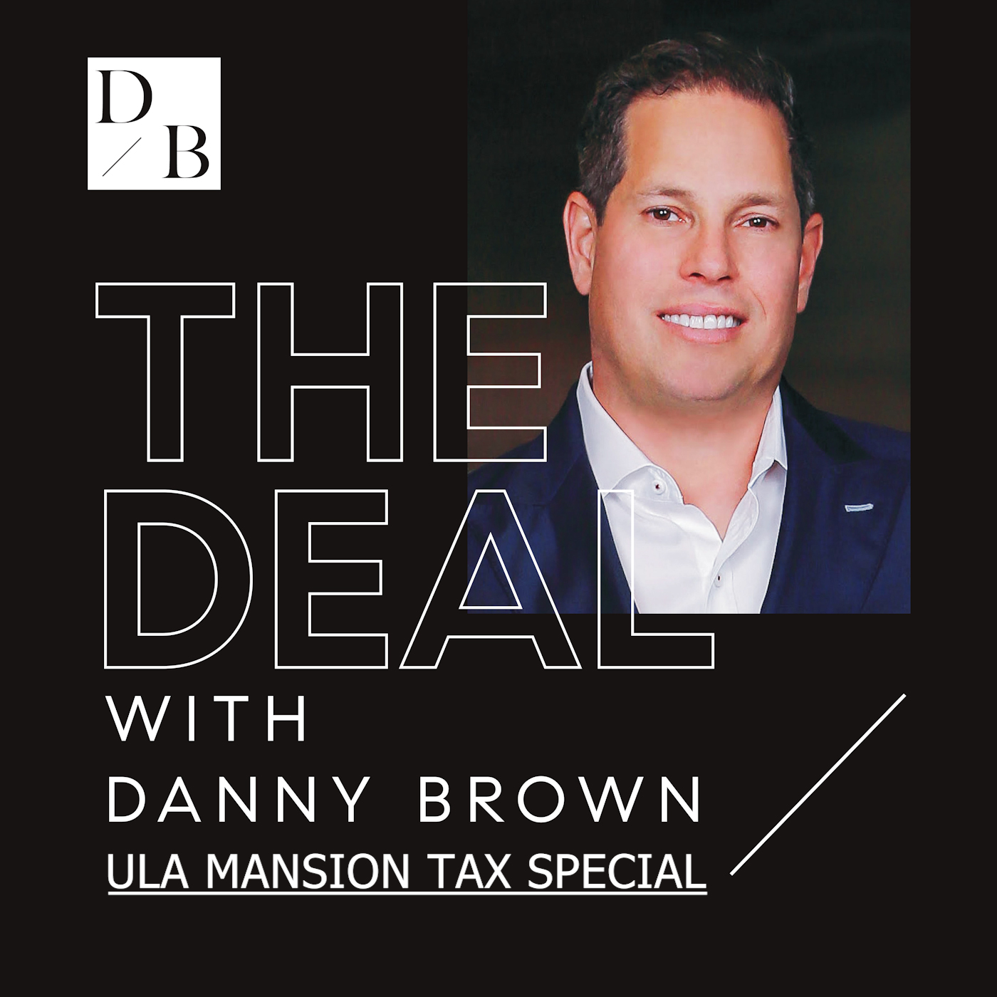 The Deal With Danny Brown - ULA Mansion Tax Special
