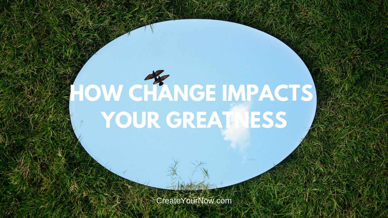 1479 How Change Impacts Your Greatness