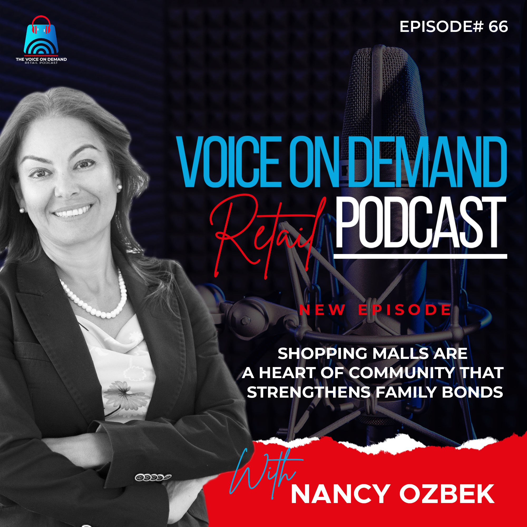 Episode 66 - Shopping Malls a Heart of Community that Strengthens Family Bonds